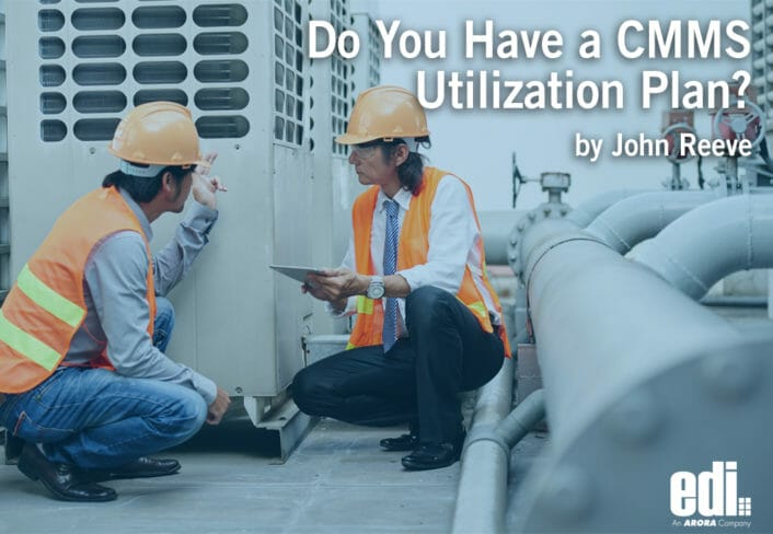 Do You Have a CMMS Utilization Plan?