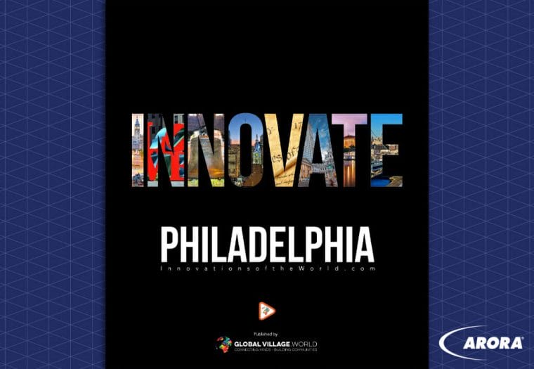 Arora Featured in Innovate Philadelphia