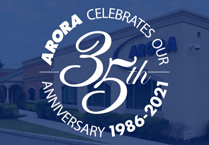 Arora Celebrates 35 Year Anniversary